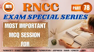 PART 78 || RNCC EXAM SPECIAL SERIES || MOST IMPORTANT MCQs FOR ALL EXAMS #rnccnursingcoaching #RNCC