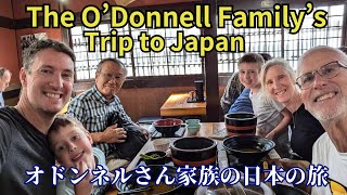 The O'Donnell family's trip to Japan.