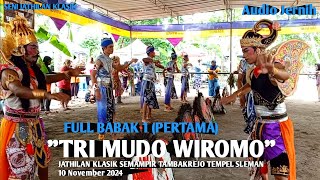 Tri Mudo Wiromo Full babak 1 Jathilan Klasik Semampir Tambakrejo Tempel Sleman Gayeng!