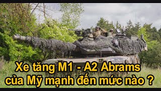 Xe tăng M1 - A2 Abrams của Mỹ mạnh đến mức nào ? | Ni tv