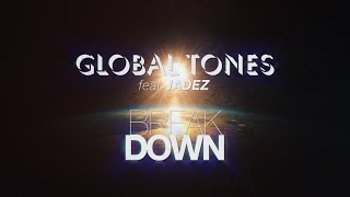 Breakdown / GLOBAL TONES feat. JADEZ