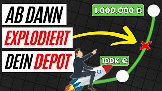 Warum ab 100.000€ DEIN DEPOT noch NICHT explodiert!