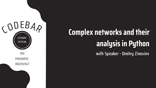 Dmitry Zinoviev - Complex networks and their analysis in Python | Literary Festival 2021