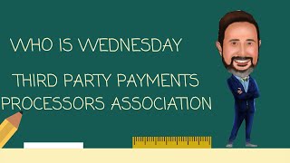 Who is Third Party Payment Processors Association TPPPA