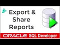 Oracle SQL Developer - Export and Share Reports