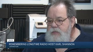 Remembering longtime radio host Karl Shannon