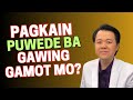 Pagkain Puwede Ba Gawing Gamot Mo? - By Doc Willie Ong (Internist and Cardiologist)