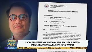 #BalitangA2Z|PAOCC SPOKESPERSON WINSTON CASIO, INALIS SA PUWESTO DAHIL SA PANANAMAPAL SA POGO WORKER