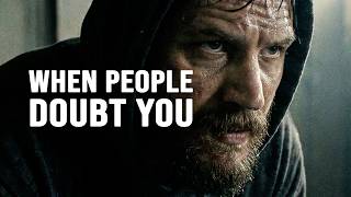 WHEN PEOPLE DOUBT YOU - Motivational Speech
