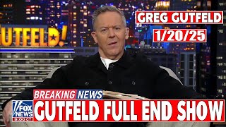 Gutfeld! 1/20/25 Greg Gutfeld FULL HD | ᗷᖇEᗩKIᑎG ᑎEᗯS Tᖇᑌᗰᑭ January 20, 2025