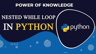 How We Use Nested While Loop In Python (Hindi)