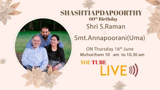 Shashtiapdapoorthy (60th Birthday) Of Shri S.Raman \u0026 Smt.Annapoorani (Uma)  ONnThursday 16th June