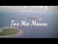 to e mei moana teine latu