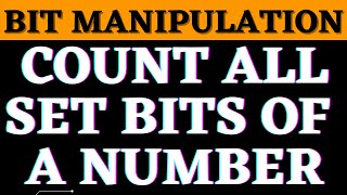 To Count All Set Bits Of A Number | Bit Manipulation | YouthNationCoders