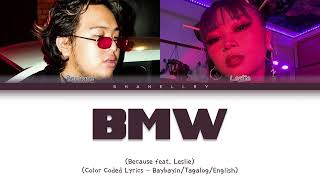 Because - BMW feat. Leslie (Baybayin/Tagalog/English - Color Coded Lyrics)