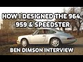 Design secrets of the Porsche 964, 959 and Speedster: Ben Dimson EXCLUSIVE interview