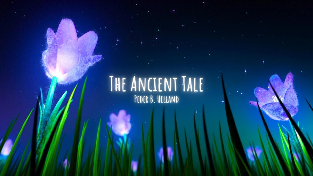 Peder B Helland The Ancient Tale Youtube Music