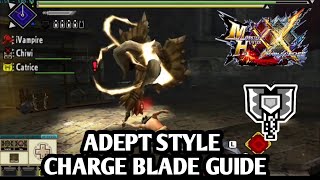 [MHGU/MHXX] Adept Style Charge Blade Guide