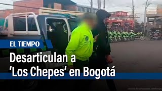 Con agentes infiltrados, fue desarticulada la banda 'Los Chepes' en Bogotá | El Tiempo