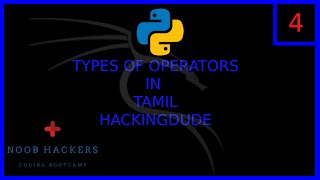 Python Programming Tutorial - Types of Operators | Tamil | Hacking Dude