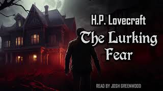 The Lurking Fear by H.P. Lovecraft  | Audiobook
