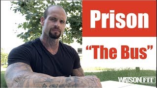Prison- "The Bus"