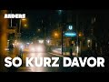 anders - So kurz davor (Official Video)