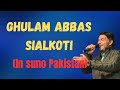 Ghulam Abbas Sialkoti in suno Pakistan ♥️🎙️ | Suno Pakistan|Ghulam Abbas Sialkoti