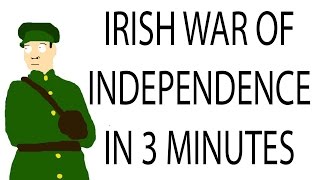 Irish War of Independence  | 3 Minute History