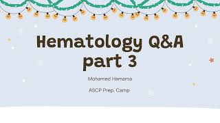 ASCP | MLS | MLT | Hematology | Questions and Answers | part 3