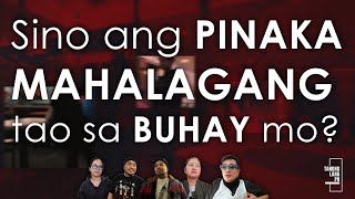 Sino ang Pinakamahalagang tao sa Buhay mo at Ano ang Natutunan mo sa kanya? | TANONG LANG PO