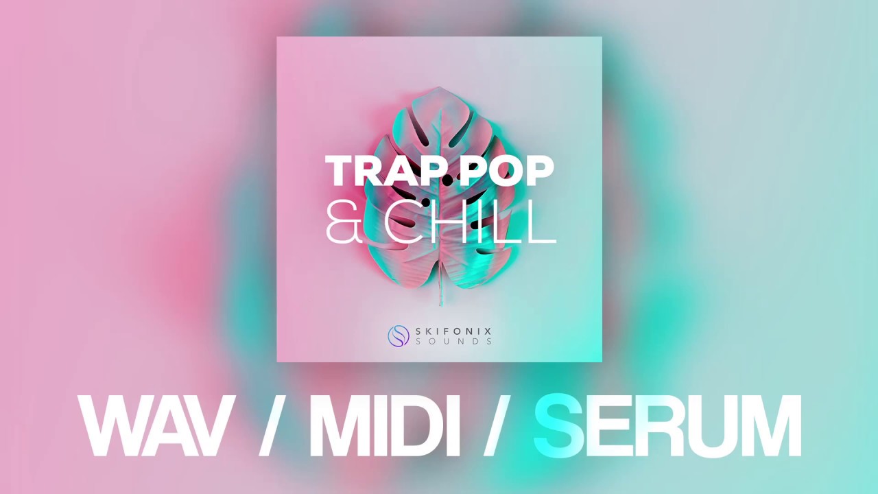 Chill Sample Pack. Trap Chill Wave. Chill Pop. Chill pack