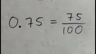 Change the Decimal to a Fraction in Lowest Terms: 0.75