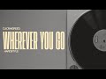 DJCRAIGREED [Wherever You Go (Official Lyric Video)