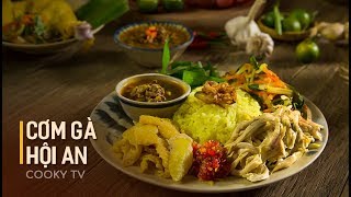 How to make authentic HOI AN CHICKEN RICE, indescribably delicious - HOI AN CHICKEN RICE - Cooky TV