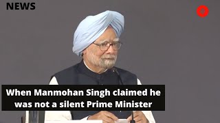 When Manmohan Singh Claimed He Was Not A Silent Prime Minister