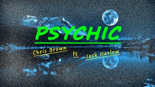 Chris Brown - Psychic ft. Jack Harlow (Lyrics video)