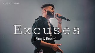 Excuses [Slow & Reverb] - AP Dhillon | Lofi Remake | Full Beats | VIBEY TRACKS
