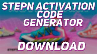STEPN ACTIVATION CODE GENERATOR UNLIMITED FREE STEPN CODES | WORK 2022