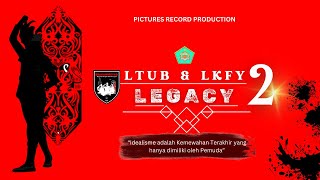 BRAKAWIRSYAD LTUB LKFY 2 : LEGACY - MTS AL IRSYAD PONTIANAK