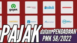 PAJAK DALAM PENGADAAN BARANG/JASA PEMERINTAH MELALUI SIPP - PMK 58 TAHUN 2022