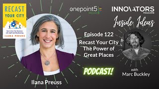 The power of great places, with Ilana Preuss