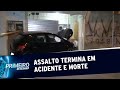 Assalto a motorista de aplicativo termina em acidente e morte | Primeiro Impacto (21/10/19)