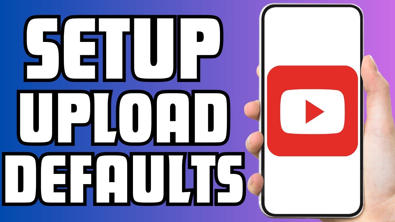 How To Set Upload Defaults In Channel Youtube