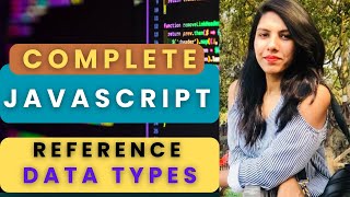 Reference Data types in JavaScript | Data types in JavaScript (Primitive & Reference types)|Day 17