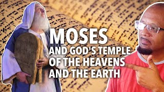 Moses and the Temple of the Heavens and the Earth