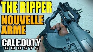COD GHOSTS : "THE RIPPER" Gameplay | NOUVELLE ARME | DLC "Devastation"