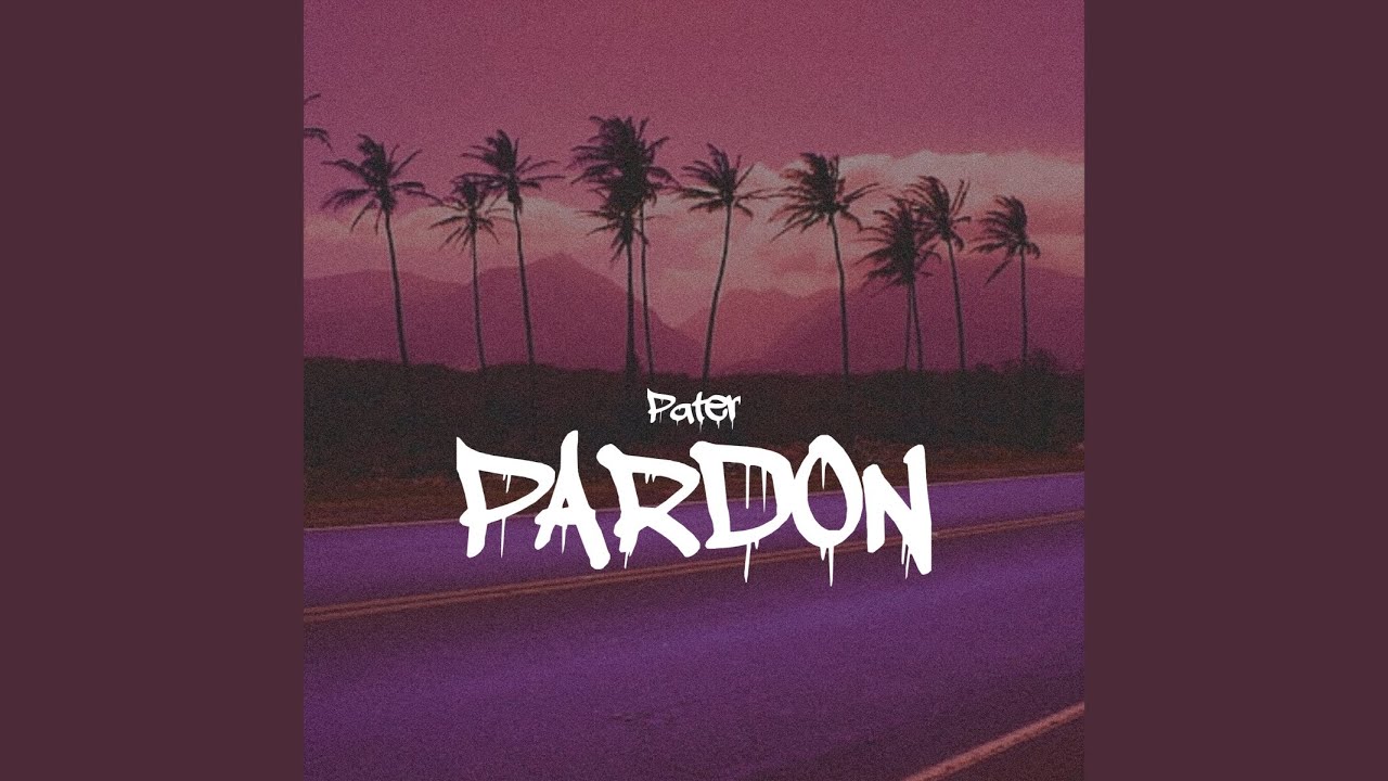 Pardon - YouTube