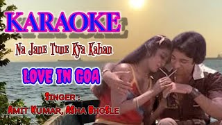 Na Jane Tune Kya Kaha - KARAOKE  Lyric | Love In Goa | Asha Bhosle - Amit Kumar @Shree_Gamal