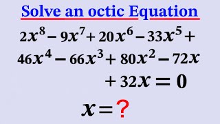 Math Olympiad | How to solve an Octic Equation ? | Solving amazing octic equation